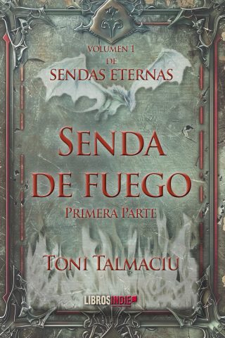 Senda de fuego. I Parte